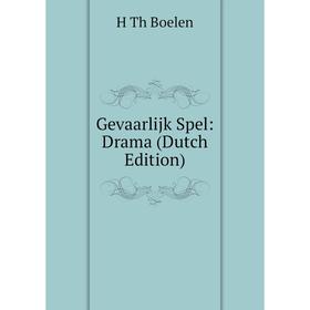 

Книга Gevaarlijk Spel: Drama (Dutch Edition)