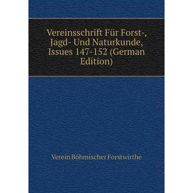 

Книга Vereinsschrift Für Forst-, Jagd- Und Naturkunde, Issues 147-152 (German Edition)