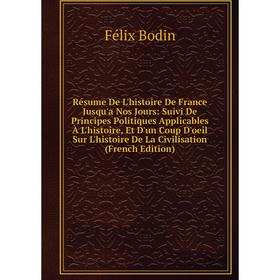 

Книга Résume De L'histoire De France Jusqu'a Nos Jours