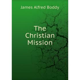 

Книга The Christian Mission