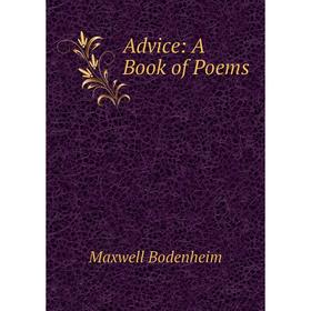 

Книга Advice: A Book of Poems