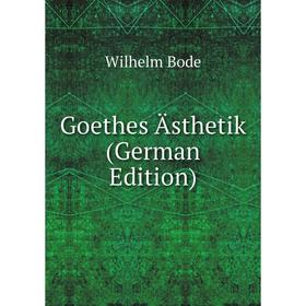 

Книга Goethes Ästhetik (German Edition)