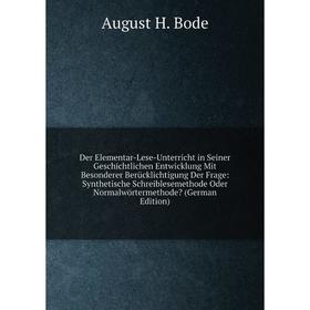 

Книга Der Elementar-Lese-Unterricht in Seiner Geschichtlichen Entwicklung Mit Besonderer Berücklichtigung Der Frage