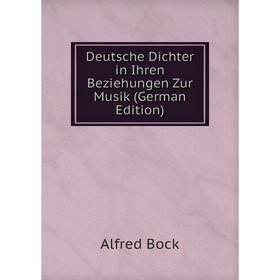 

Книга Deutsche Dichter in Ihren Beziehungen Zur Musik (German Edition)