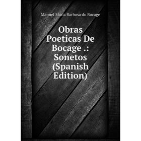

Книга Obras Poeticas De Bocage: Sonetos