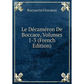 

Книга Le Décaméron De Boccace, Volumes 1-3