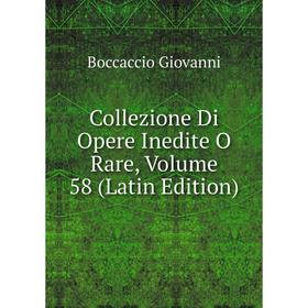 

Книга Collezione Di Opere Inedite O Rare, Volume 58 (Latin Edition)