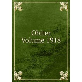 

Книга Obiter Volume 1918