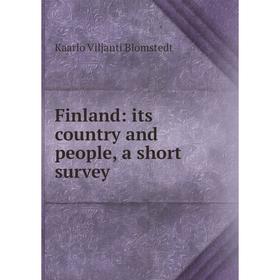 

Книга Finland: its country and people, a short survey