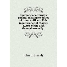 

Книга Opinions of attorneys general relating to duties of county officers: Pub in pursuance of chapter 8, Acts of the 35th General assembly