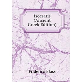 

Книга Isocratis (Ancient Greek Edition)