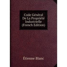 

Книга Code Général De La Propriété Industrielle (French Edition)