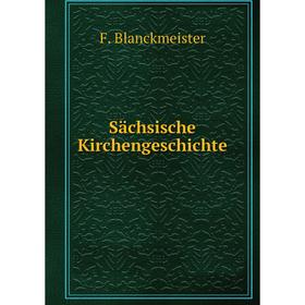 

Книга Sächsische Kirchengeschichte