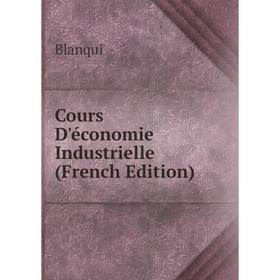 

Книга Cours D'économie Industrielle (French Edition)