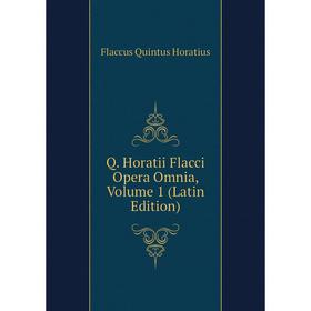 

Книга Q. Horatii Flacci Opera Omnia, Volume 1 (Latin Edition)