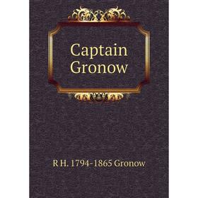 

Книга Captain Gronow