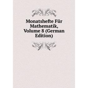 

Книга Monatshefte Für Mathematik, Volume 8
