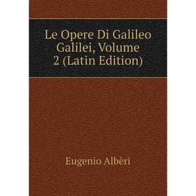 

Книга Le Opere Di Galileo Galilei, Volume 2