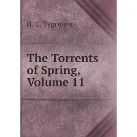 

Книга The Torrents of Spring, Volume 11