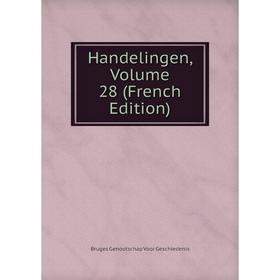 

Книга Handelingen, Volume 28 (French Edition)