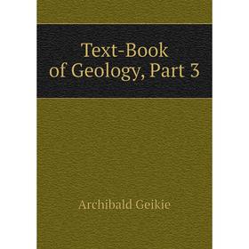 

Книга Text-Book of Geology, Part 3
