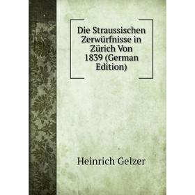 

Книга Die Straussischen Zerwürfnisse in Zürich Von 1839 (German Edition)