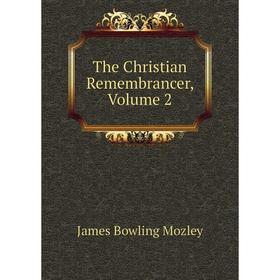 

Книга The Christian Remembrancer, Volume 2