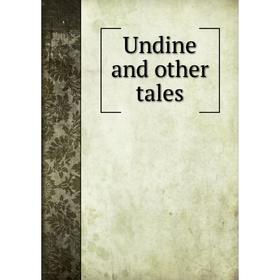 

Книга Undine and other tales