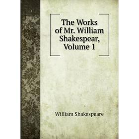 

Книга The Works of Mr. William Shakespear, Volume 1