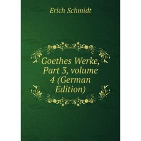 

Книга Goethes Werke, Part 3, volume 4 (German Edition)