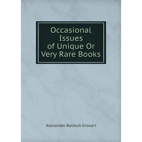 

Книга Occasional Issues of Unique Or Very Rare Books