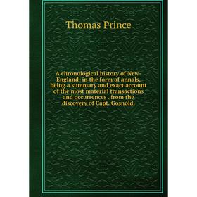 

Книга A chronological history of New-England: in the form of annals, being a summary and exact account of the most material transactions and occurrenc