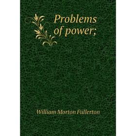 

Книга Problems of power