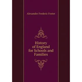 

Книга History of England for Schools and Families