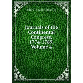 

Книга Journal s of the Continental Congress, 1774-1789, Volume 4