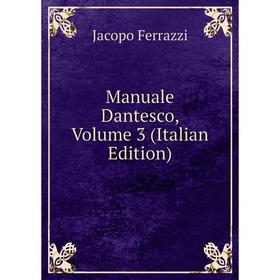 

Книга Manuale Dantesco, Volume 3