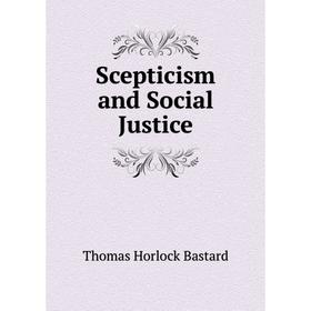 

Книга Scepticism and Social Justice