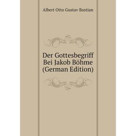 

Книга Der Gottesbegriff Bei Jakob Böhme (German Edition)