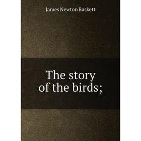 

Книга The story of the birds