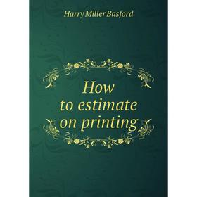 

Книга How to estimate on printing