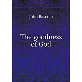 

Книга The goodness of God