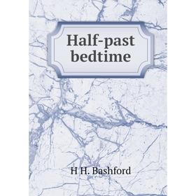 

Книга Half-past bedtime