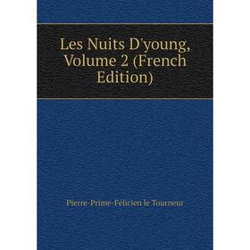 

Книга Les Nuits D'young, Volume 2