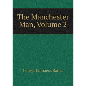 

Книга The Manchester Man, Volume 2