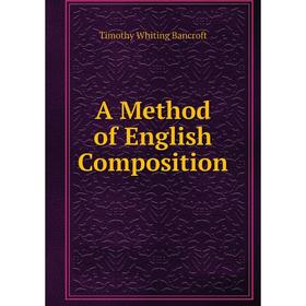 

Книга A Method of English Composition