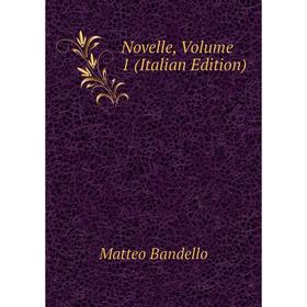 

Книга Novelle, Volume 1