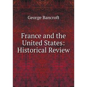 

Книга France and the United States: Historical Review