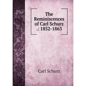 

Книга The Reminiscences of Carl Schurz.: 1852-1863