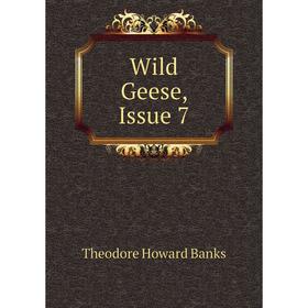 

Книга Wild Geese, Issue 7