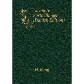 

Книга Udvalgte Fortaellinger (Danish Edition)
